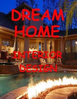 Book cover for Dream Home Interior Design