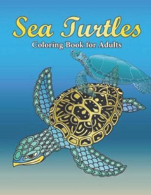 Book cover for Sea Turtle Coloring Book for Adults