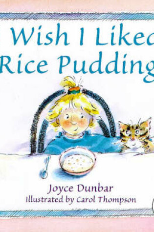 Cover of I Wish I Liked Rice Pudding