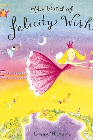 Cover of The World Of Felicity Wishes