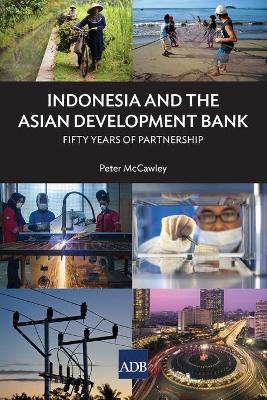 Book cover for Indonesia and the Asian Development Bank