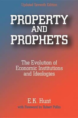 Cover of Property and Prophets: The Evolution of Economic Institutions and Ideologies