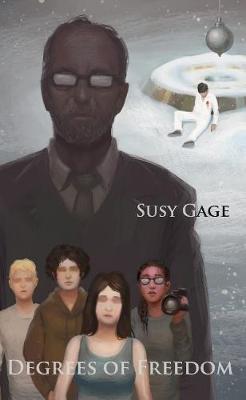 Degrees of Freedom by Susy Gage