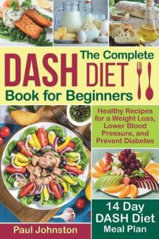 Cover of The Complete DASH Diet Book for Beginners
