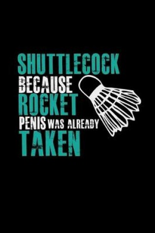 Cover of Shuttlecock because rocket penis was taken