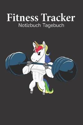 Book cover for Fitness Tracker Notizbuch Tagebuch