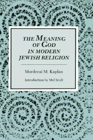 Cover of The Meaning of God in the Modern Jewish Religion