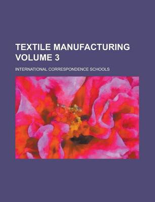 Book cover for Textile Manufacturing Volume 3