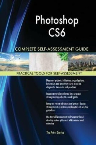 Cover of Photoshop CS6 Complete Self-Assessment Guide