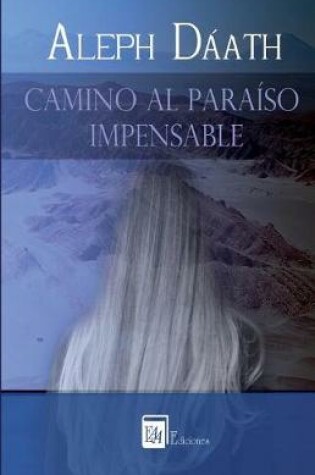 Cover of Camino al Paraiso Impensable