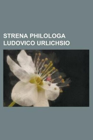 Cover of Strena Philologa Ludovico Urlichsio