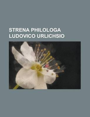 Book cover for Strena Philologa Ludovico Urlichsio