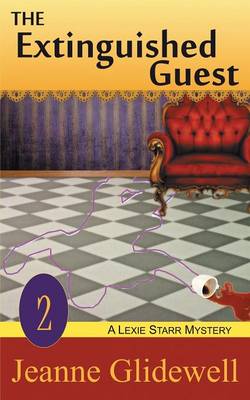 Book cover for The Extinguished Guest (A Lexie Starr Mystery, Book 2)