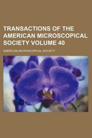 Cover of Transactions of the American Microscopical Society Volume 40