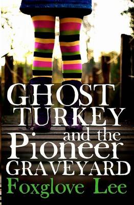 Book cover for Ghost Turkey and the Pioneer Graveyard (Canadian English)