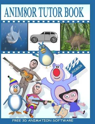 Book cover for Anim8or Tutor Book