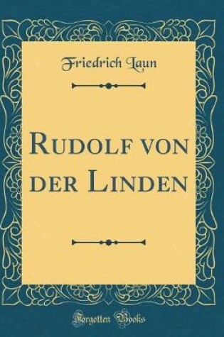 Cover of Rudolf Von Der Linden (Classic Reprint)