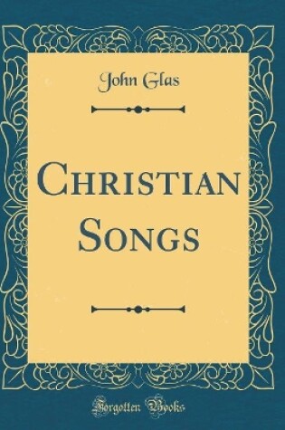 Cover of Christian Songs (Classic Reprint)