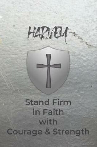 Cover of Harvey Stand Firm in Faith with Courage & Strength
