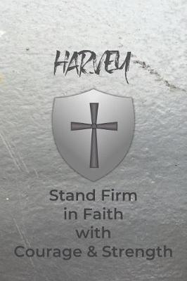 Book cover for Harvey Stand Firm in Faith with Courage & Strength