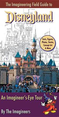 Cover of The Imagineering Field Guide to Disneyland