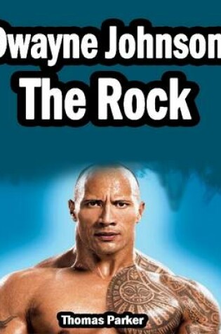 Cover of Dwayne Johnson: The Rock