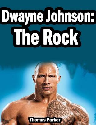 Book cover for Dwayne Johnson: The Rock