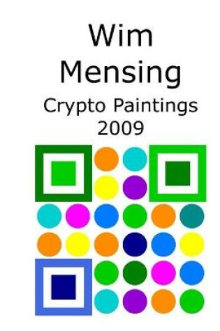 Cover of Wim Mensing Crypto Paintings 2009