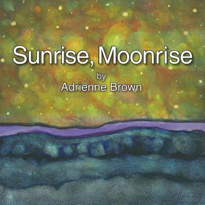 Book cover for Sunrise, Moonrise