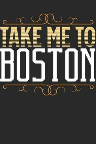 Cover of Take Me To Boston