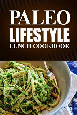Book cover for Paleo Lifestyle - Lunch Cookbook