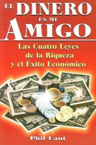 Cover of El Dinero Es Mi Amigo