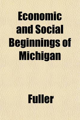 Book cover for Economic and Social Beginnings of Michigan