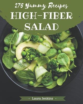 Book cover for 275 Yummy High-Fiber Salad Recipes