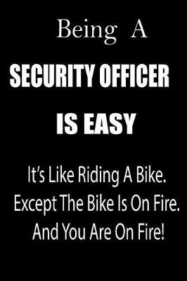 Book cover for Being a Security Officer Is Easy