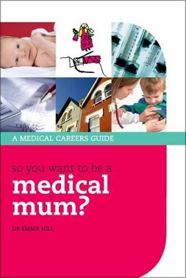 Cover of So you want to be a medical mum?