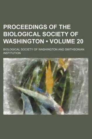 Cover of Proceedings of the Biological Society of Washington (Volume 20)