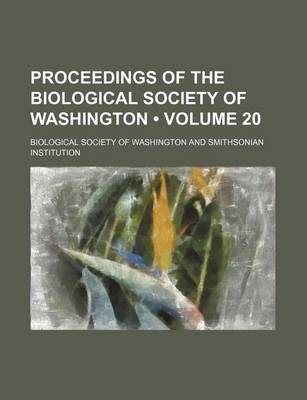 Book cover for Proceedings of the Biological Society of Washington (Volume 20)