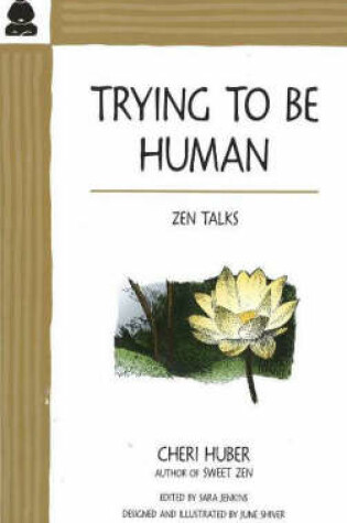 Cover of Trying to Be Human