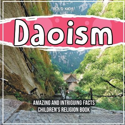 Book cover for Daoism Amazing And Intriguing Facts Children's Religion Book