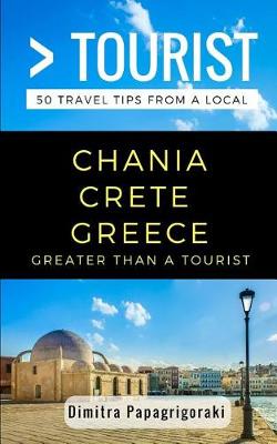 Book cover for Greater Than a Tourist- Chania Crete Greece