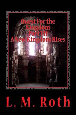 Cover of Quest For the Kingdom Part VII A New Kingdom Rises