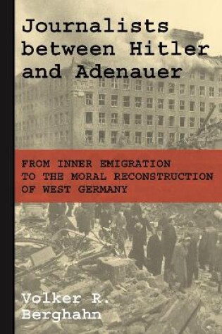 Cover of Journalists between Hitler and Adenauer