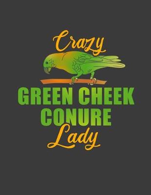 Book cover for Crazy Green Cheek Conure Lady