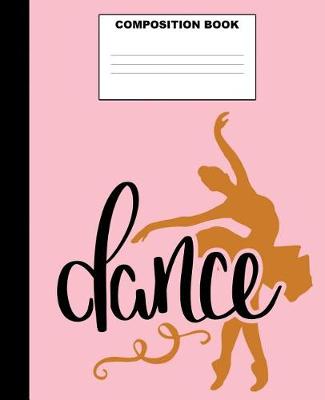 Book cover for Dancing Composition Book