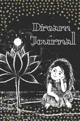 Cover of Dream Journal for Beginners-Daily Prompts Guided Notebook-Self Help Journaling 6"x9" 110 Pages Book 18