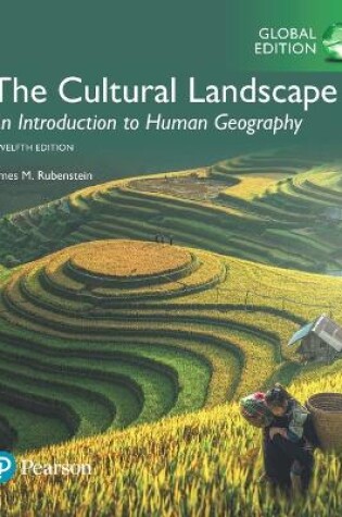 Cover of Cultural Landscape: An Introduction to Human Geography, The, Global Edition