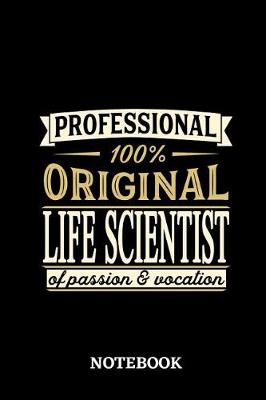 Book cover for Professional Original Life Scientist Notebook of Passion and Vocation