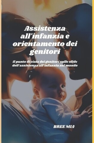 Cover of Assistenza all'infanzia e orientamento dei genitori