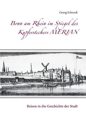 Book cover for Bonn am Rhein im Spiegel des Kupferstechers Merian